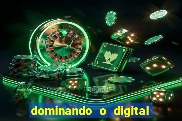 dominando o digital definitivo reclame aqui