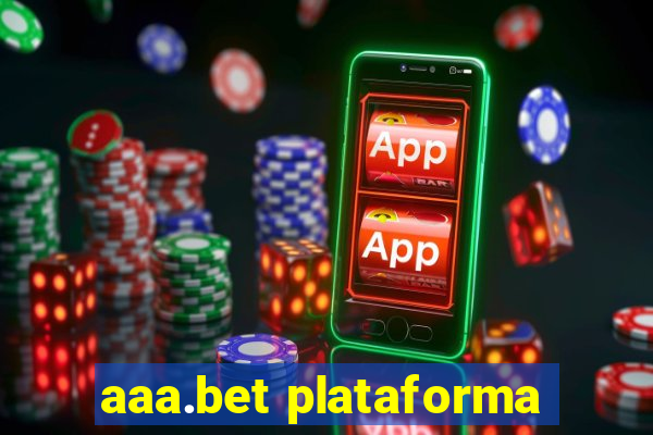 aaa.bet plataforma