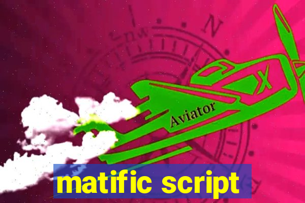 matific script