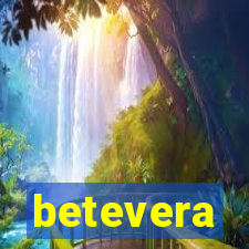 betevera