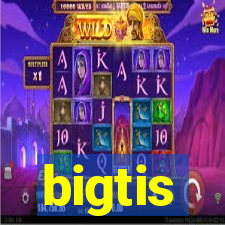 bigtis