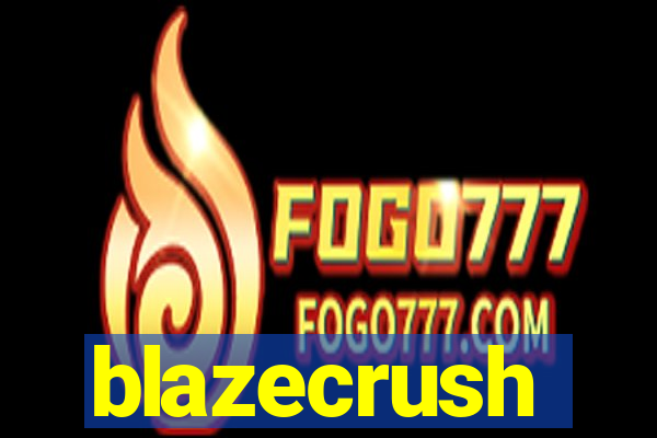 blazecrush