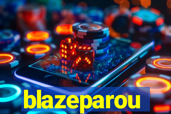 blazeparou