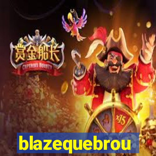 blazequebrou