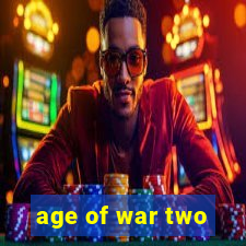 age of war two