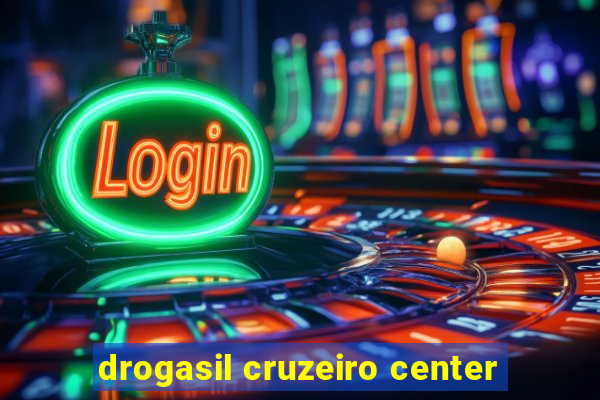 drogasil cruzeiro center