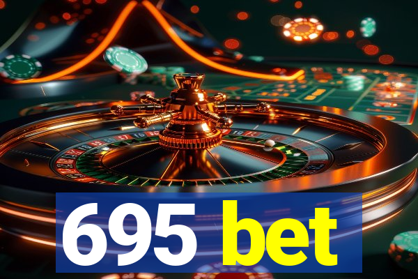 695 bet