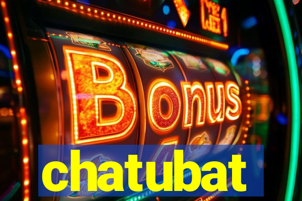 chatubat