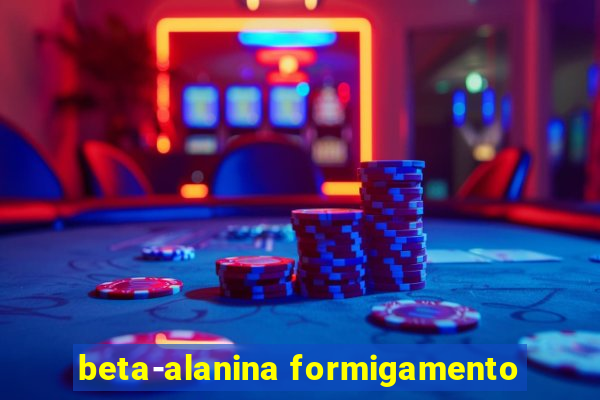 beta-alanina formigamento