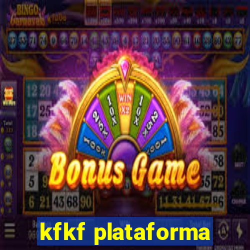 kfkf plataforma