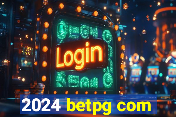 2024 betpg com