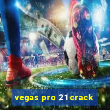 vegas pro 21 crack