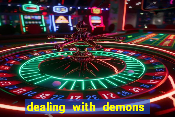 dealing with demons amor pt br