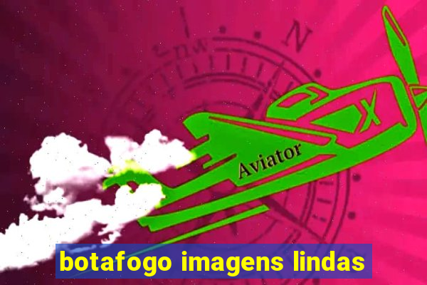 botafogo imagens lindas