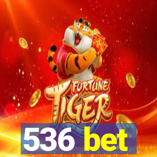 536 bet