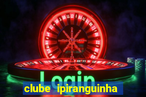 clube ipiranguinha porto alegre