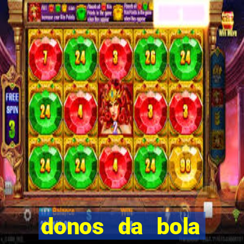 donos da bola bahia net