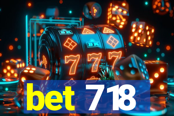 bet 718