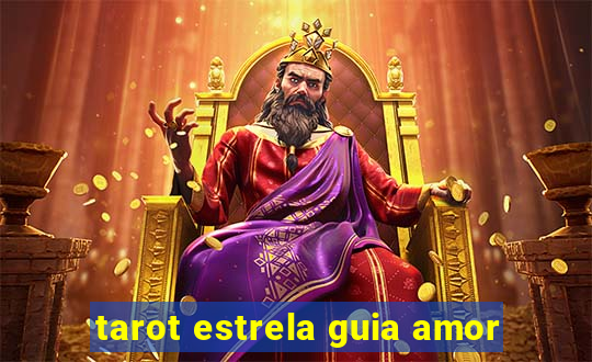 tarot estrela guia amor