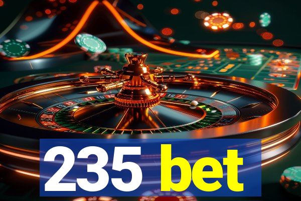 235 bet