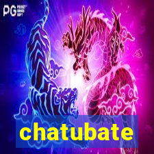 chatubate