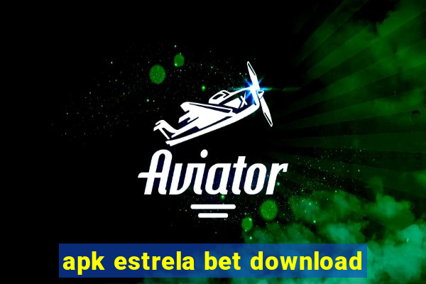 apk estrela bet download