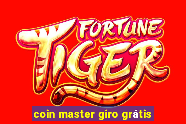 coin master giro grátis