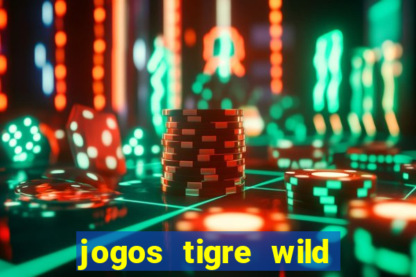 jogos tigre wild fortune tiger