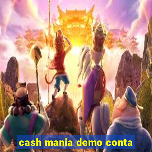 cash mania demo conta