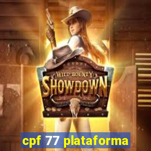 cpf 77 plataforma