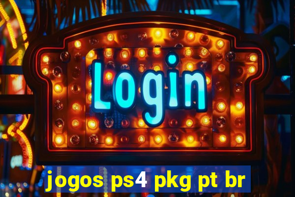 jogos ps4 pkg pt br