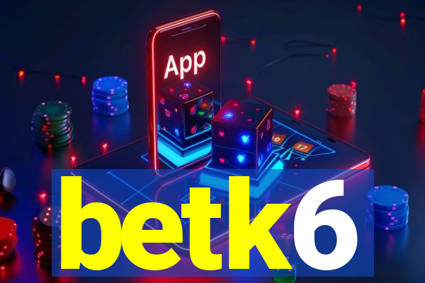 betk6