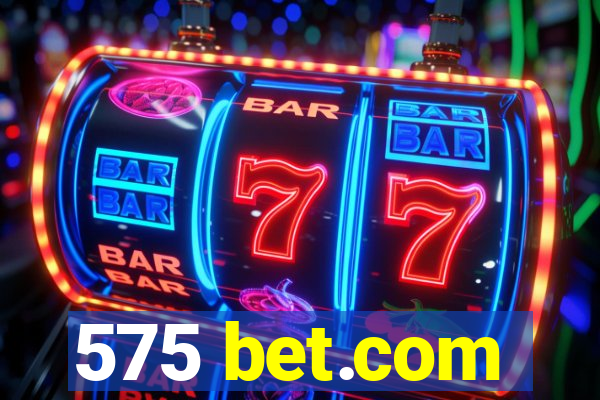 575 bet.com