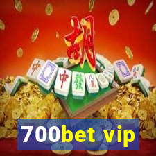 700bet vip