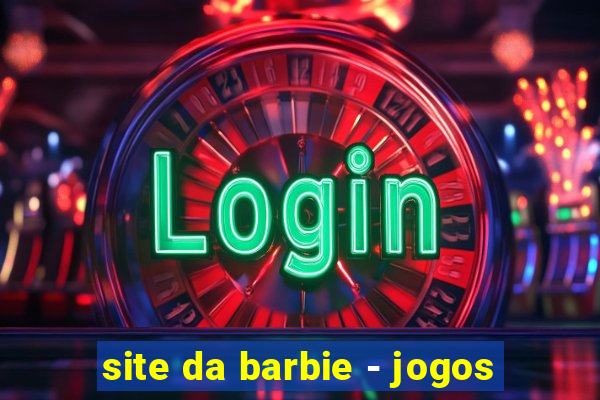 site da barbie - jogos