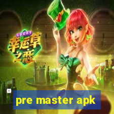 pre master apk