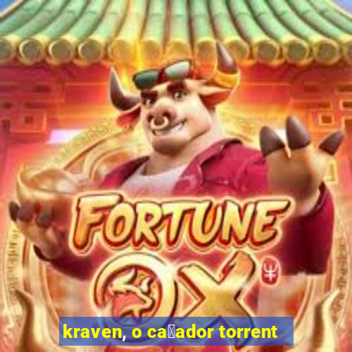 kraven, o ca莽ador torrent