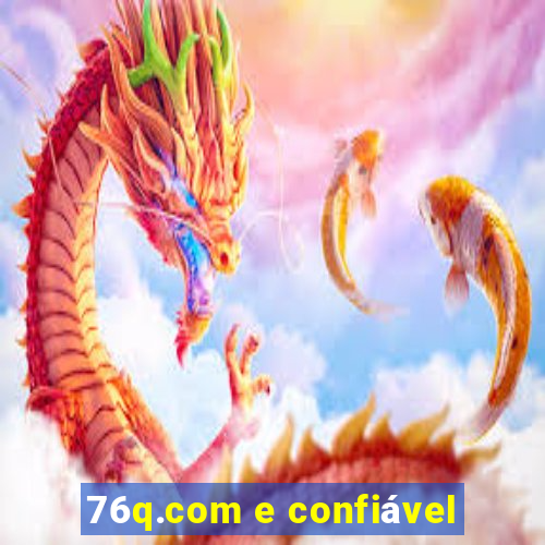 76q.com e confiável