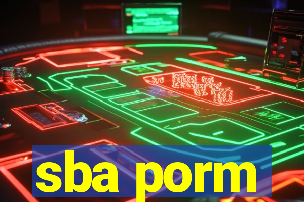 sba porm