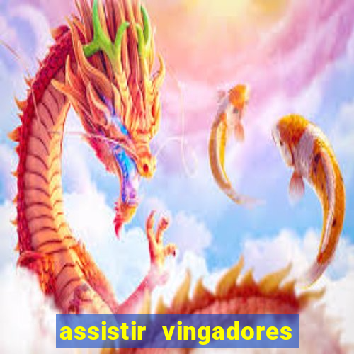 assistir vingadores ultimato filme completo dublado grátis