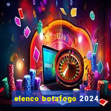 elenco botafogo 2024