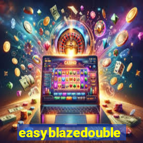 easyblazedouble