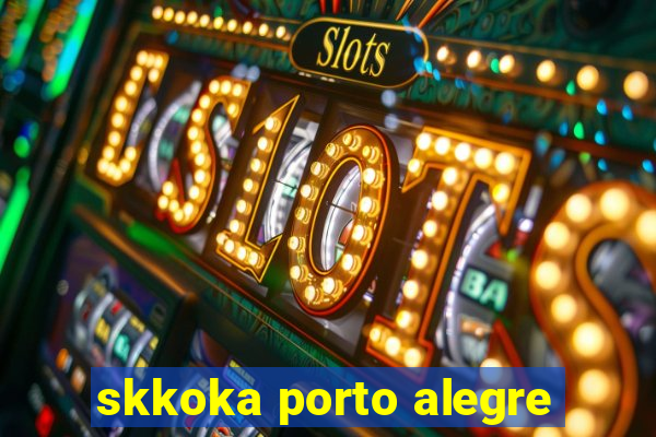 skkoka porto alegre