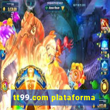 tt99.com plataforma