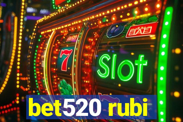 bet520 rubi