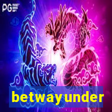 betwayunder