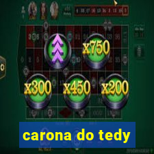 carona do tedy