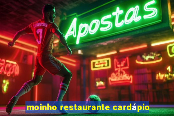 moinho restaurante cardápio