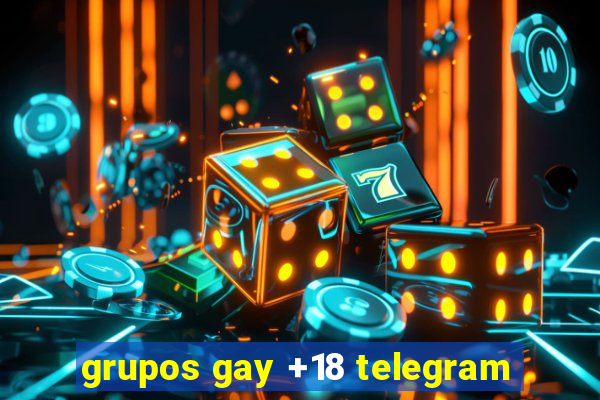 grupos gay +18 telegram