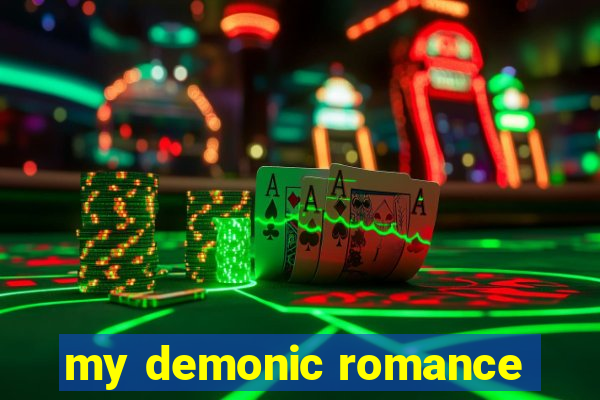 my demonic romance